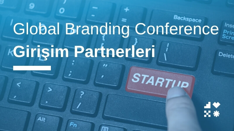Global Branding Conference Girişim Partnerleri